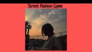 'Street fashion game (tiktok song/slowed)'