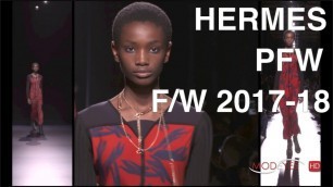 'HERMES | FALL WINTER  2017 - 2018 | FASHION SHOW'