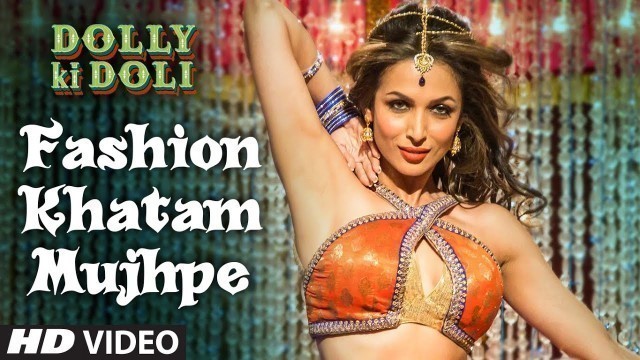 '\'Fashion Khatam Mujhpe\' Video Song | Dolly Ki Doli | T-series'