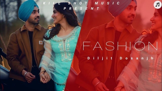 'Fashion : Diljit dosanjh (Official Song) | New punjabi song 2020 | Diljit dosanjh fashion'