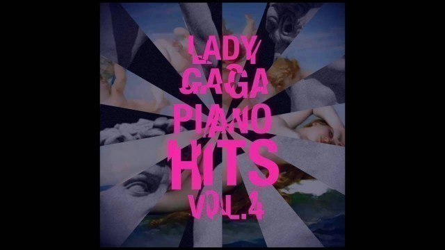 'Lady Gaga Piano Hits Vol. 4 - 11. Fashion (Piano Version)'