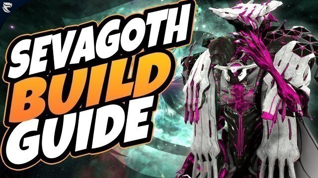 'Warframe: Sevagoth Build Guide'