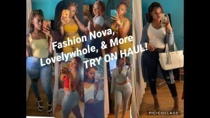 'Fashion Nova, Lovelywholesale, & MORE, TRY ON HAUL!'