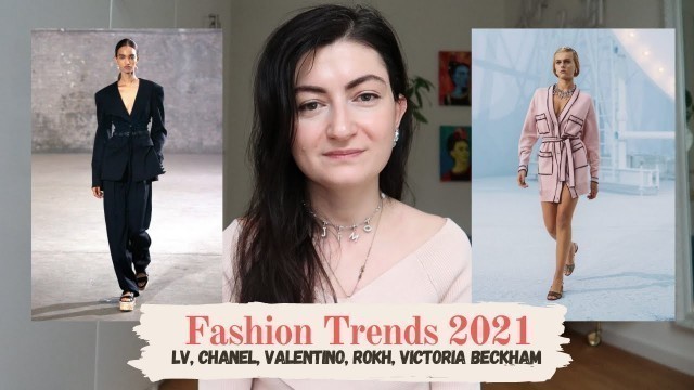 'Fashion Trends Spring Summer 2021: Analysis of LV, Chanel, Valentino, Loewe, Hermes | Prettite Life'