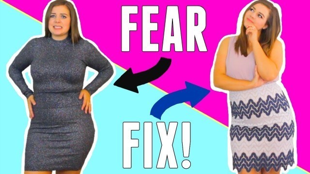 'My Fashion FEARS & FIXES! Curvy Style Hacks to Flatter Your Figure!'