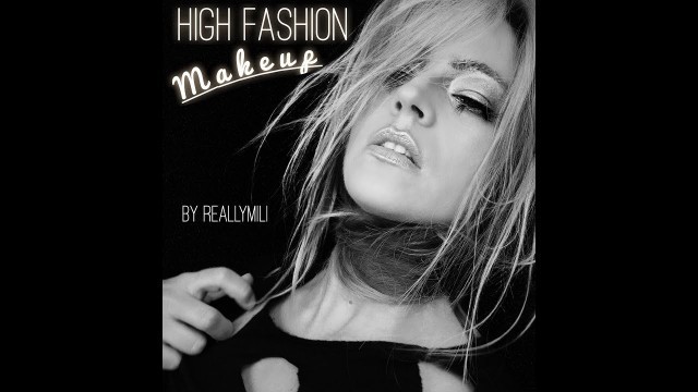 'High Fashion Makeup Tutorial I By Reallymili'