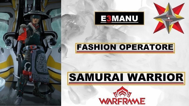 'WARFRAME FASHION OPERATOR SAMURAI WARRIOR'