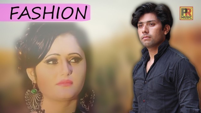 'Fashion | Anurag, Amisha | Amit, Sunny | Sagar |  Haryanvi Songs Haryanvi 2020 | New Song | PR Music'