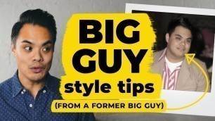 'Fashion For Big Guys: 5 Big Guy Style Tips (from a former big guy!) • Effortless Gent'