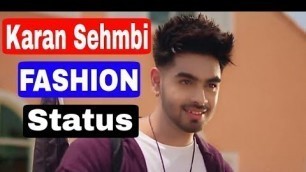 'Fashion Karan Sehmbi Whatsapp Status | Latest Punjabi Song'