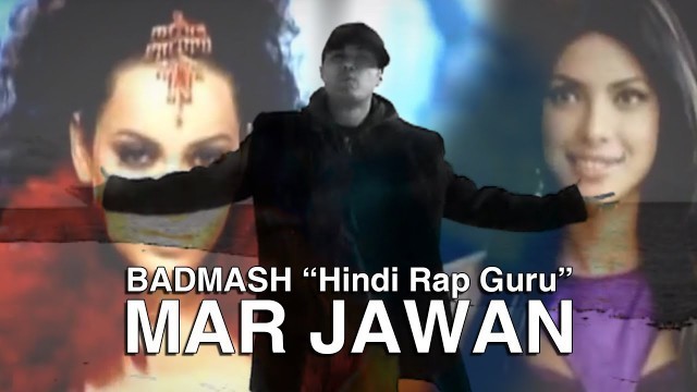 'Badmash | Hindi Rap Guru | Mar Jawan - Fashion (Hindi Rap Mix 2008)'