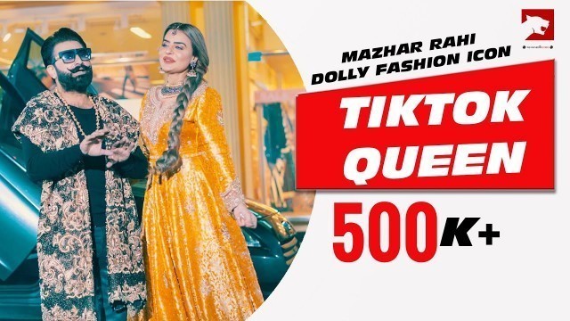 'Tiktok Queen (Full Song) | Mazhar Rahi | Dolly Fashion Icon | Latest Punjabi Song 2020'