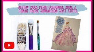 'Review 1950s Fashion Pepin Colouring book & Caran D\'Ache Supracolor Soft Stifte - Figurine malen'