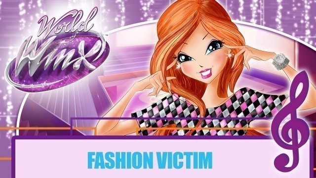 'Winx Club - World of Winx | Fashion Victim [FULL SONG]'