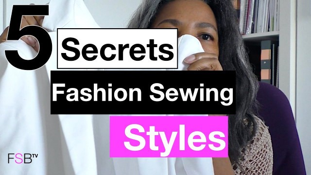 '5 Secret Ways On Finding Your Fashion Sewing Style.'