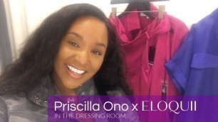 'PRISCILLA ONO X ELOQUII | IN THE DRESSING ROOM PLUS SIZE TRY ON | MY FIRST ELOQUII STORE VISIT'