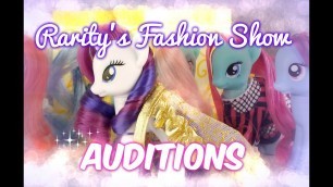 'Mlp: Rarity\'s Fashion Show Auditions {Collab With PonyToys}'