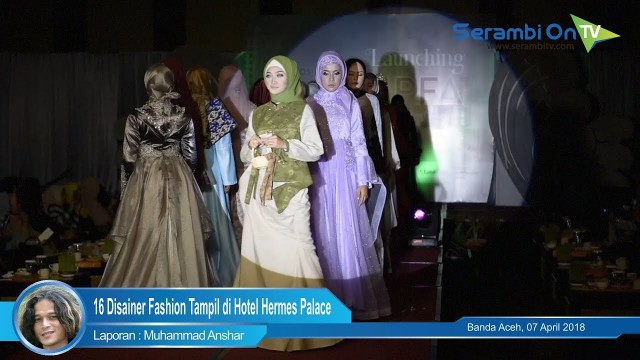 '16 Disainer Fashion Terkemuka Tampil di Hotel Hermes Palace Banda Aceh'