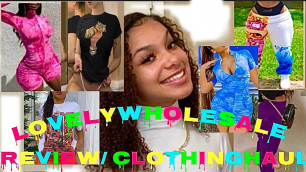 'LovelyWholeSale Clothing Review/Haul'