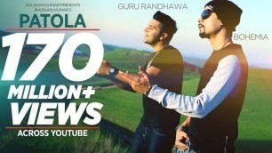 'Patola (Full Song) Guru Randhawa | Bohemia | T-Series'