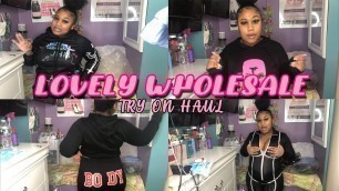 'TRY ON HAUL FT. LOVELY WHOLESALE'