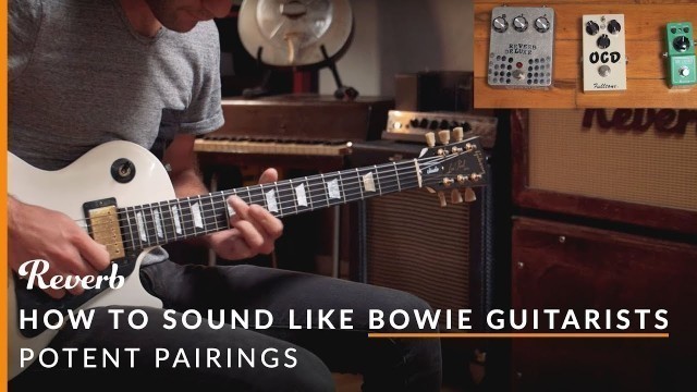 'How to Sound Like the Guitarists of David Bowie | Potent Pairings'