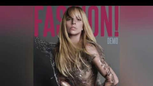 'Lady GaGa - Fashion (Original Demo Version)'