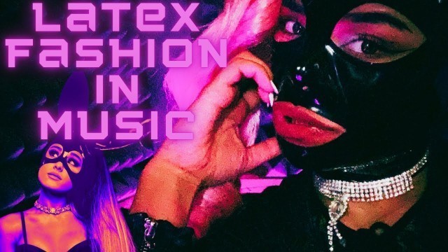 'Latex Fashion in Music Videos Ariana Grande Doja Cat Lady Gaga | Domina The Character'