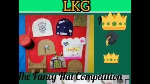 'Fashion Ka Jalwa (Fancy Hat Competition)- LKG'