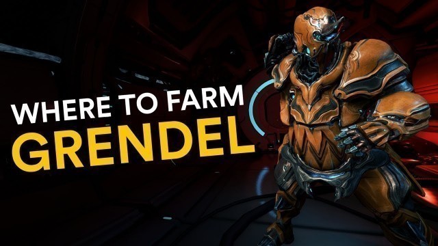 'How to farm Grendel! (Warframe)'