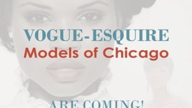 'Vogue-Esquire Models of Chicago | 57th Annual Fashion Tour | Commercial'