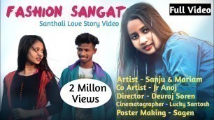 'Fashion Sangat Full Santali Video | Stephan Tudu | Mariam Hembrom | New Santhali Video 2021'