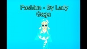 'Fashion - By Lady Gaga - Royale High Music video (Roblox)'