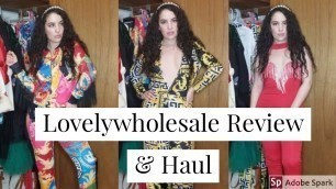 'Lovelywholesale Haul and Review'