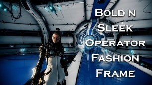 'Warframe: Bold n Sleek | Operator Style (Fashion Frame)'