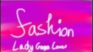 'Fashion - Lady Gaga Cover'