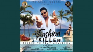 'Fashion Killer (feat. Akanksha)'