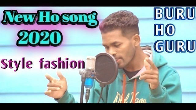 'BURU HO || New Ho munda Song 2020 || Style Fashion || Buru Ho Guru || Desi Ho Entertainment || 2020'