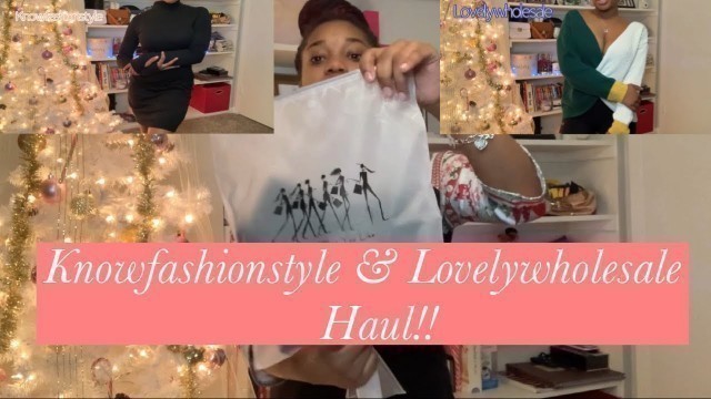 'Knowfashionstyle & Lovelywholesale Haul!!'