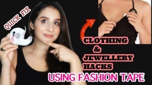 'JEWELLERY & CLOTHING HACKS using FASHION TAPE || By Monika'