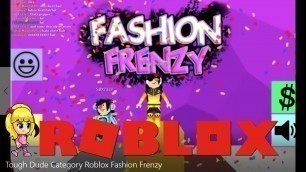 'Tough Dude Fashion Frenzy Show Roblox'