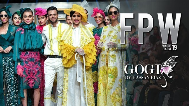 'Gogi By Hassan Riaz | Designer | Fashion Pakistan Week 2019 |  Winter / Festive | HD'