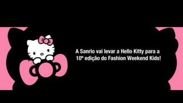 'GANHADORA Promoção: Sanrio leva você ao Fashion Weekend Kids!'