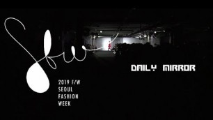 'DAILY MORRORㅣSeoulFashionWeek Fall Winter 2019'