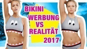 'Bikini Mode 2017 - WERBUNG vs REALITÄT - H&M & Asos'