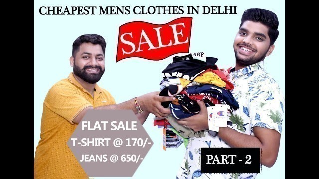 'CHEAPEST BRANDED CLOTHES IN DELHI| FASHION CLUB| SABSE SASTE KAPDE |TSHIRT@170|JEANS@649| PART 2'