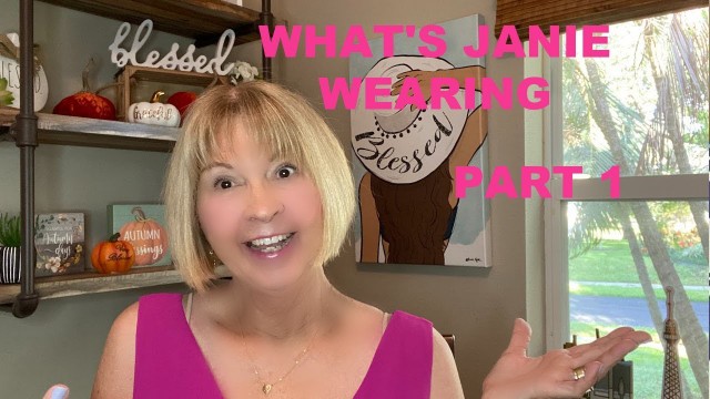 'What\'s Janie Wearing Part 1 *Fashion Over 60* September 2021'