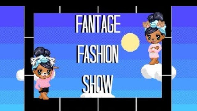 'Fantage  fashion show!'