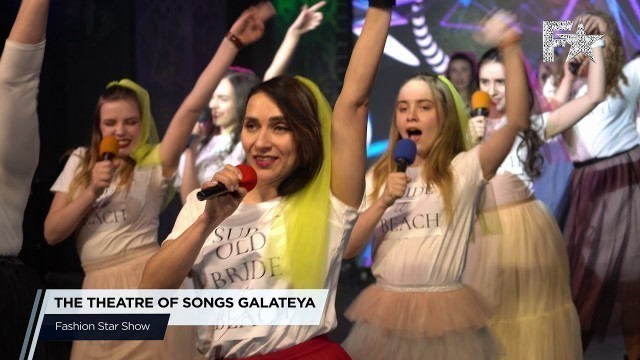 'The theatre of songs GALATEYA | Fashion Star Show'