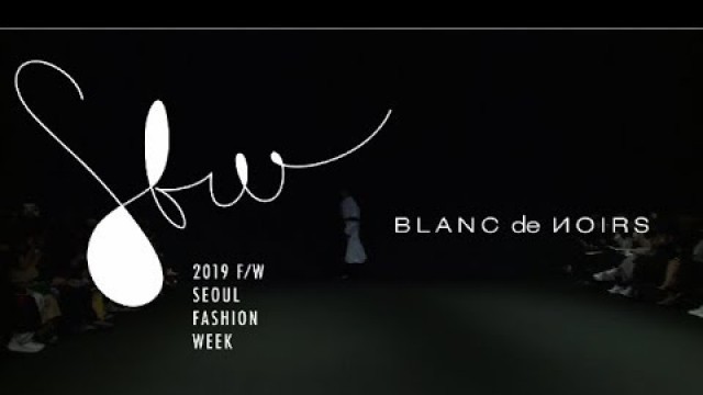 'BLANC DE NORISㅣSeoulFashionWeek Fall Winter 2019'